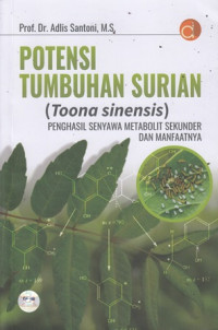 Potensi Tumbuhan Surian (Toona Sinesis) : Penghasilan Senyawa Metaboloit Sekunder dan Manfaatnya