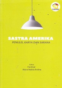 Sastra Amerika : Penulis, Karya dan Sarana