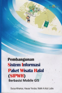 Pembangunan Sistem Informasi Paket Wisata Halal (SIPWH) Berbasis Mobile GIS