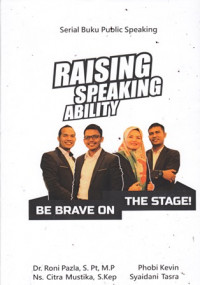 Raising Speaking Ability : Be Brave On The Stage