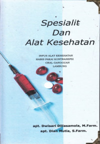 Spesialit dan Alat Kesehatan : Infus Alat Kesehatan Habis Pakai Kontrasepsi Oral Gangguan Lambung