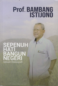 Sepenuh Hata Bangun Negeri : Sebuah Otobiografi