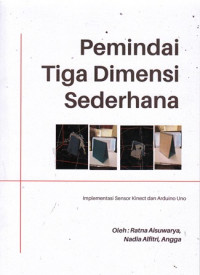 Pemindaian Tiga Dimensi Sederhana : Implementasi Sensor Kinect dan Arduino Uno