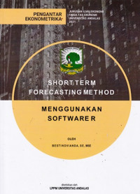 Pengantar Ekonometrika : Shortterm Forecasting Method Menggunakan Softwarer