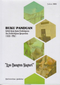 Buku Panduan Kuliah Kerja Nyata Pembelajaran dan Pemberdayaan Masyarakat (KKN-PPM) : Ayo Bangun Nagari