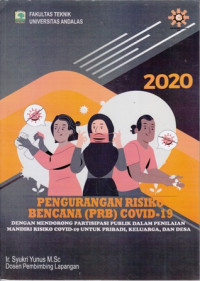 Pengurangan Risiko Bencana (PRB) Covid-19 Dengan Mendorong Partisipasi Publik Dalam Penilaian Mandiri Risiko Covid-19 Untuk Pribadi, Keluarga, Dan Desa