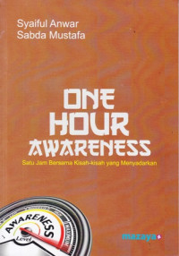 One Hour Awareness : Satu Jam Bersama Kisah-kisah yang Menyadarkan