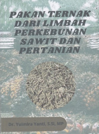 Pekan Ternak Dari Limbah Perkebunan Sawit dan Pertanian