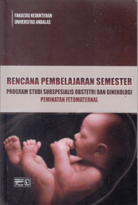 Rencana Pembelajaran Semester Program Studi Subspesialis Obstetri Dan Ginekologi Peminatan Kedokteran Fetomaternal