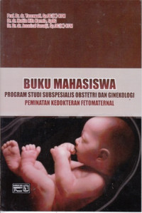 Buku Mahasiswa Program Studi Subspesialis Obstetri Dan Ginokologi Peminatan Kedokteran Fetomaternal