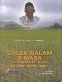 Sosok Dalam 9 Masa H. Manjas Dt. Basa Balimo 