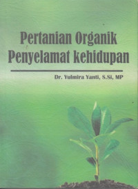 Pertanian Organik Penyelamat Kehidupan