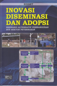 Inovasi Diseminasi Dan Adopsi  : Skenario Alternatif Pembangunan Sub Sektor Pertenakan