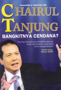 Chairul Tanjung : Bangkitnya Cendana ?