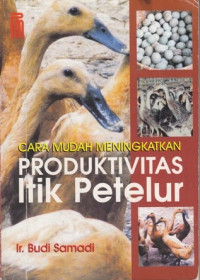 Cara Mudah Meningkatkan Produktivitas Itik Petelur