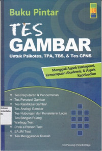 Buku Pintar Tes Gambar Untuk Psikotes TPA, TBS, Dan Tes Cpns