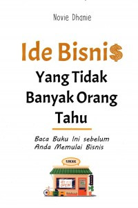 Ide Bisnis yang Tidak Banyak Orang Tahu