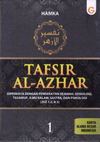 Tafsir Al-Azhar 1 : Diperkaya Dengan Pendekatan Sejarah, Sosiologi, Tasawuf, Ilmu Kalam, Sastra, Dan Psikologi (Juz 1,2, & 3)