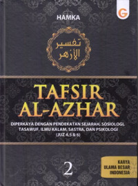 Tafsir Al-Azhar 2 : Diperkaya Dengan Pendekatan Sejarah, Sosiologi, Tasawuf, Ilmu Kalam, Sastra, Dan Psikologi (Juz 4,5, & 6)