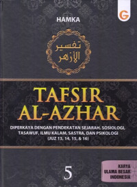 Tafsir Al-Azhar 5 : Diperkaya Dengan Pendekatan Sejarah, Sosiologi, Tasawuf, Ilmu Kalam, Sastra, Dan Psikologi (Juz 14,15, & 16)