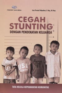 Cegah Stunting : Denagn Pendekatan Keluarga