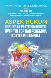 Aspek Hukum Hubungan Platform Digital Over The Top Dan Pengguna Konten Multimedia