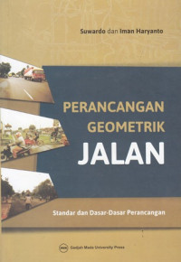 Perancangan geometrik jalan ( Standar dan dasar - dasar perancangan)