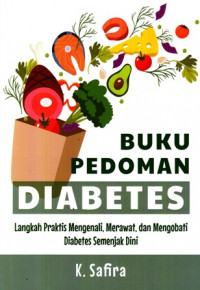 Buku pedoman diabetes : Langkah praktis mengenali, merawat, dan mengobati diabetes semenjak dini