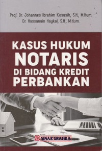 Kasus Hukum Notaris di Bidang Kredit Perbankan