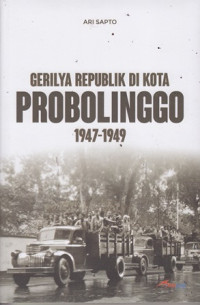 Gerilya Republik di Kota Probolinggo 1947-1949