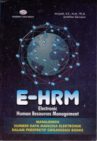 E-HRM (Electonics Human Resources Management) : Manajemen Sumber Daya Manusia Elektronik dalam Perspektif Organisasi Bisnis