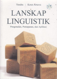 Lanskap Linguistik : Pengenalan, Pemaparan, dan Aplikasi