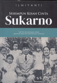 Sehimpun Kisah Cinta Sukarno