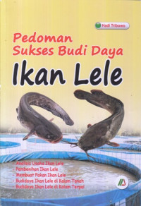 Pedoman Sukses Budi Daya Ikan Lele