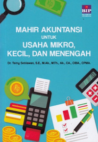 Mahir Akuntansi untuk Usaha Mikro, Kecil, dan Menengah