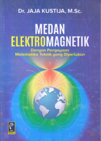 Medan Elektromagnetik dengan Pengayaan Matematika Teknik yang Diperlukan