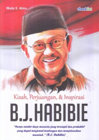 Kisah, Perjuangan, & Inspirasi B.J. Habibie