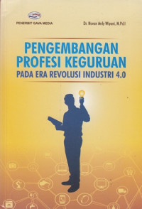 Pengembangan Provesi Keguruan : Pada Era Revolusi Industri 4.0