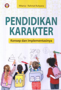 Pendidikan Karakter : Konsep dan Implementasinya