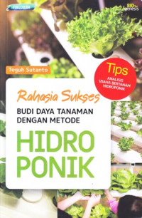 Rahasia Sukses Budi Daya Tanaman dengan Metode Hidroponik