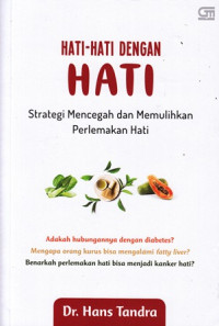 Hati-Hati Dengan Hati : Strategi Mencegah Dan Memulihkan Perlemakan Hati