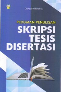 Pedoman Penulisan Skripsi, Tesis, dan Disertasi