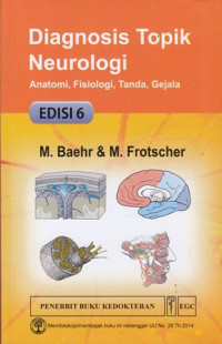 Diagnosis Topik Neurologi : Anatomi, Fisiologi, Tanda, Gejala