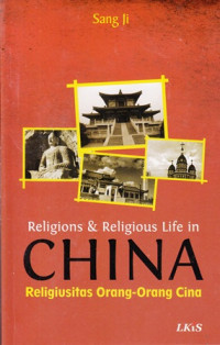 RELIGIONS AND RELIGIOUS LIFE IN CHINA: Religiusitas Orang-Orang Cina