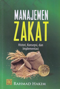 Manajemen Zakat : Histori,Konsepsi,Dan Implementasi