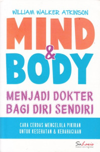 MIND & BODY: Menjadi Dokter bagi Diri Sendiri