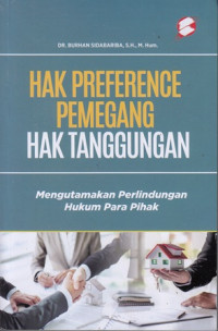 Hak Preference Pemegang Hak Tanggungan: Mengutamakan Perlindungan Hukum, Para Pihak