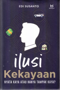 Ilusi Kekayaan : Nyata Kaya Atau Hanya Tampak Kaya?