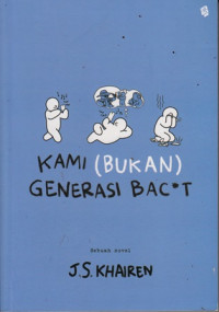 Kami (Bukan) Generasi Bac*t