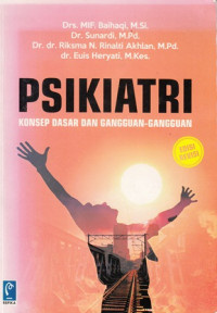 Psikiatri: Konsep dasar dan gangguan-gangguan